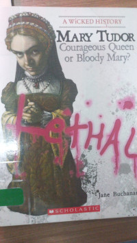 Image of A Wicked Story Courages Queen or Bloddy Mary?