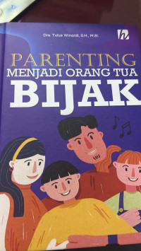 Image of Parenting menjadi orang tua bijak